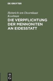 book Die Verpflichtung der Mennoniten an Eidesstatt