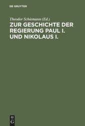 book Zur Geschichte der Regierung Paul I. und Nikolaus I.: Neue Materialien