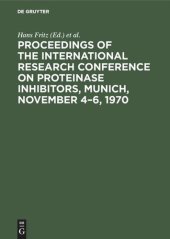 book Proceedings of the International Research Conference on Proteinase Inhibitors, Munich, November 4–6, 1970