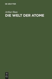 book Die Welt der Atome: Zehn gemeinverständliche Vorträge