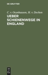 book Ueber Schienenwege in England: Bemerkungen gesammelt auf einer Reise in den Jahren 1826 und 1827