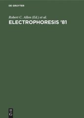 book Electrophoresis ‘81: Advanced methods, biochemical and clinical applications. Proceedings of the Third International Conference on Electrophoresis, Charleston, SC, April 7–10, 1981. [held in conjunction with the first annual meeting of the Electrophoresis