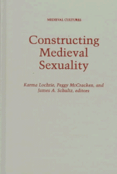 book Constructing Medieval Sexuality 