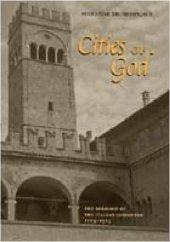 book Cities Of God: The Religion Of The Italian Communes 1125-1325