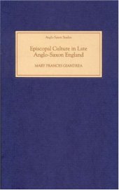 book Episcopal Culture in Late Anglo-Saxon England 