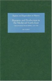 book Peasants and Production in the Medieval North-East: The Evidence from Tithes, 1270-1536 