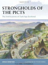 book Strongholds of the Picts: The fortifications of Dark Age Scotland 