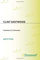 book Clint Eastwood: Evolution of a Filmmaker 