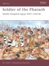 book Soldier of the Pharaoh: Middle Kingdom Egypt 2055 1650 BC 