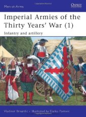 book Imperial Armies of the Thirty Years' War 1 : Infantry and artillery 