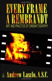 book Every Frame a Rembrandt: Art and Practice of Cinematography