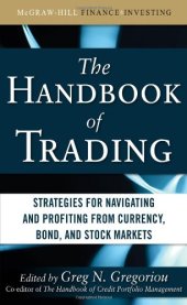 book The Handbook of Trading: Strategies for Navigating and Profiting from Currency, Bond, and Stock Markets 