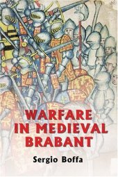 book Warfare in Medieval Brabant, 1356-1406 