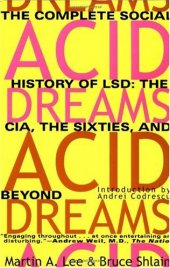 book Acid Dreams: The Complete Social History of LSD: The CIA, the Sixties, and Beyond