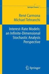 book Interest Rate Models: an Infinite Dimensional Stochastic Analysis Perspective 