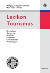 book Lexikon Tourismus: Destinationen, Gastronomie, Hotellerie, Reisemittler, Reiseveranstalter, Verkehrsträger