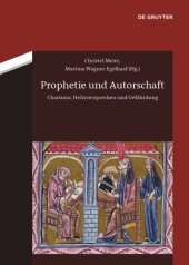 book Prophetie und Autorschaft: Charisma, Heilsversprechen und Gefährdung