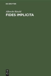 book Fides implicita: Eine Untersuchung über Köhlerglauben, Wissen und Glauben, Glauben und Kirche