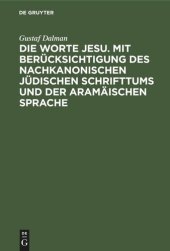 book Die Worte Jesu. Mit Berücksichtigung des nachkanonischen jüdischen Schrifttums und der aramäischen Sprache: Band 1: Einleitung und Wichtige Begriffe