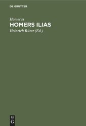 book Homers Ilias: Versuch einer Wiederherstellung des Urgedichtes vom Zorn des Achilleus