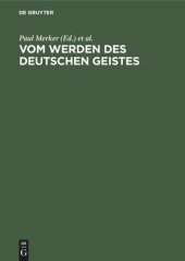 book Vom Werden des deutschen Geistes: Festgabe Gustav Ehrismann zum 8. Oktober 1925 dargebracht von Freunden und Schülern