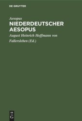 book Niederdeutscher Aesopus: Zwanzig Fabeln und Erzählungen aus einer Wolfenbütteler Hs. des XV. Jahrhunderts