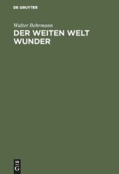 book Der weiten Welt Wunder: Erlebnisse eines Geographen in Fern und Nah