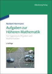 book Aufgaben zur Höheren Mathematik: Für Ingenieure, Physiker und Mathematiker