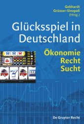 book Glücksspiel in Deutschland: Ökonomie, Recht, Sucht