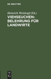 book Viehseuchen-Belehrung für Landwirte: Nebst Anmerkungen und den wissenswerten gesetzlichen Bestimmungen