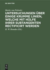 book Untersuchungen über einige krumme Linien, welche mit Hülfe ihrer Subtangenten rectificirt werden