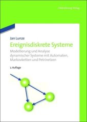 book Ereignisdiskrete Systeme: Modellierung und Analyse dynamischer Systeme mit Automaten, Markovketten und Petrinetzen