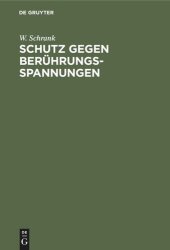 book Schutz gegen Berührungsspannungen: Schutzmaßnahmen gegen elektrische Unfälle durch Berührungsspannungen in Niederspannungsanlagen