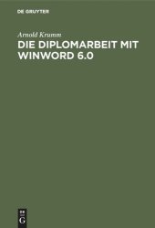 book Die Diplomarbeit mit WinWord 6.0: Kompakte und sichere Methodik für alle Studierenden