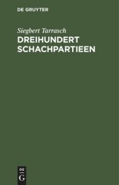 book Dreihundert Schachpartieen: Mit dem Bildnis und der Autobiographie des Verfassers