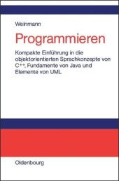 book Programmieren: Kompakte Einführung in die objektorientierten Sprachkonzepte von C++, Fundamente von Java und Elemente der UML