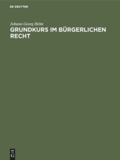 book Grundkurs im Bürgerlichen Recht: Eine Einführung in das Bürgerliche Recht anhand praktischer Übungen für Juristen und Wirtschaftswissenschaftler