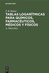 book Tablas logarítmicas para químicos, farmacéuticos, médicos y físicos