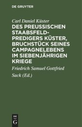 book Des Preußischen Staabsfeldpredigers Küster, Bruchstück seines Campagnelebens im siebenjährigen Kriege