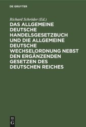 book Das Allgemeine Deutsche Handelsgesetzbuch und die Allgemeine Deutsche Wechselordnung nebst den ergänzenden Gesetzen des Deutschen Reiches: Mit ausführlichem Sachregister