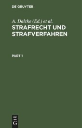 book Strafrecht und Strafverfahren: Eine Sammlung der wichtigsten Gesetze des Strafrechts und des Strafverfahrens. Mit Erlaß für den Praktiker zum Handgebrauche