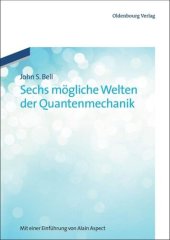 book Sechs mögliche Welten der Quantenmechanik: Mit einer Einführung von Alain Aspect