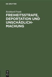 book Freiheitsstrafe, Deportation und Unschädlichmachung: Ein Wort zur Verständigung. Vortrag