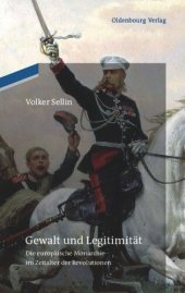 book Gewalt und Legitimität: Die europäische Monarchie im Zeitalter der Revolutionen