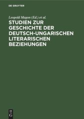 book Studien zur Geschichte der deutsch-ungarischen literarischen Beziehungen