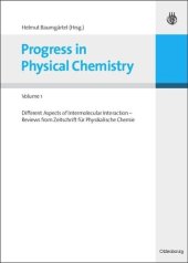 book Progress in Physical Chemistry - Volume 1: Different Aspects of Intermolecular Interaction - Reviews from Zeitschrift für Physikalische Chemie