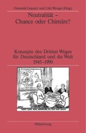 book Neutralität - Chance oder Chimäre?: Konzepte des Dritten Weges für Deutschland und die Welt 1945-1990