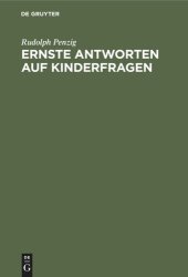 book Ernste Antworten auf Kinderfragen: Ein Beitrag zur häuslichen Erziehung