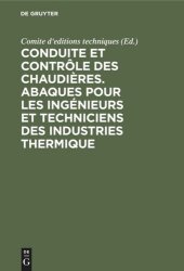 book Conduite et contrôle des chaudières. Abaques pour les ingénieurs et techniciens des industries thermique