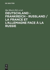 book Deutschland – Frankreich – Rußland / La France et l'Allemagne face à la Russie: Begegnungen und Konfrontationen